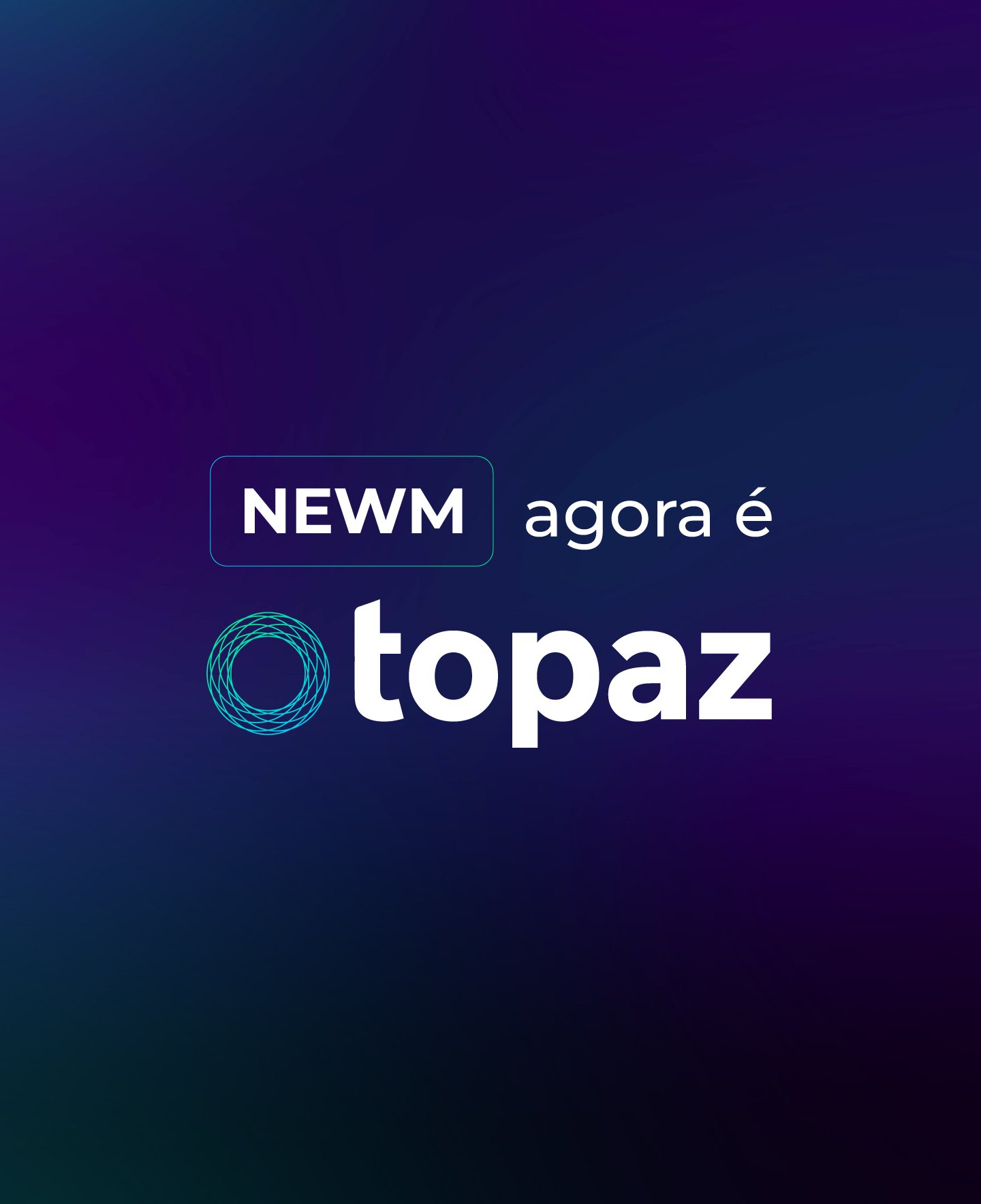 NewM agora é Topaz